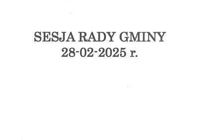 zdjęcie do
														 artykułu: Sesja Rady Gminy 28.02.2025 o godz. 9.00