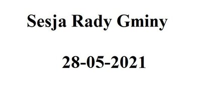 zdjęcie do
														 artykułu: Zawiadomienie o sesji 28.05.2021