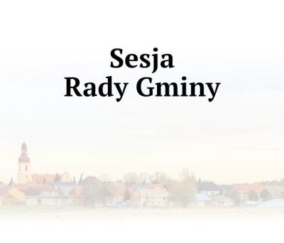 zdjęcie wprowadzające do artykułu: Sesja Rady Gminy 29.05.2026 o godz. 10.00