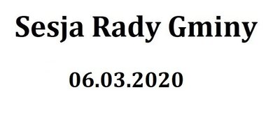 zdjęcie do
														 artykułu: Sesja Rady Gminy Skoroszyce 06 marca 2020 r.