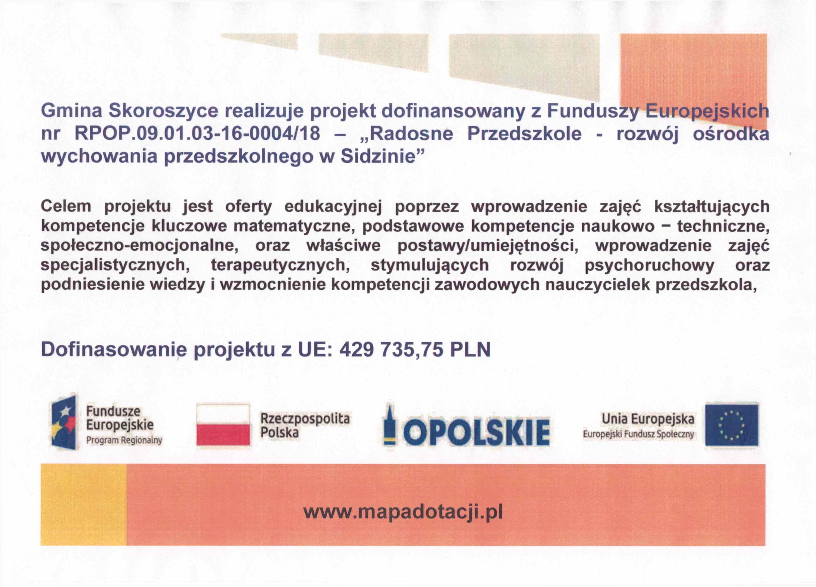 Projekt dofinansowany z Funduszy Europejskich nr RPOP.09.01.03-16-0004/18 